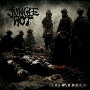 JUNGLE ROT "dead and buried" (LP)