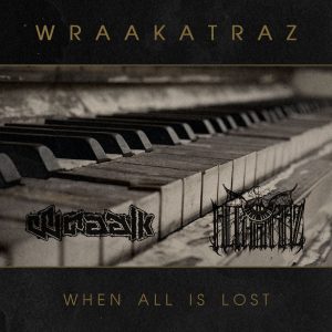WRAAKATRAZ "when all is lost" (EP)